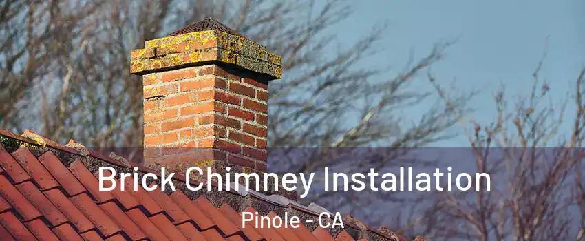  Brick Chimney Installation Pinole - CA