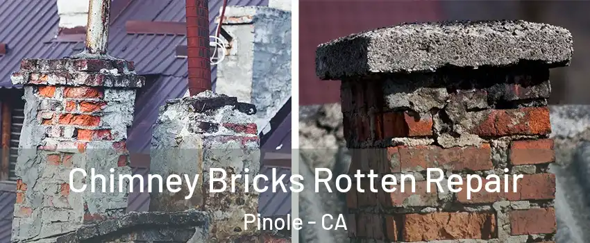  Chimney Bricks Rotten Repair Pinole - CA