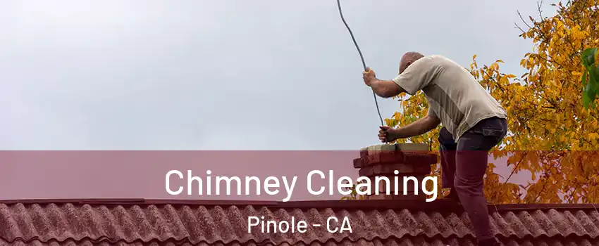  Chimney Cleaning Pinole - CA