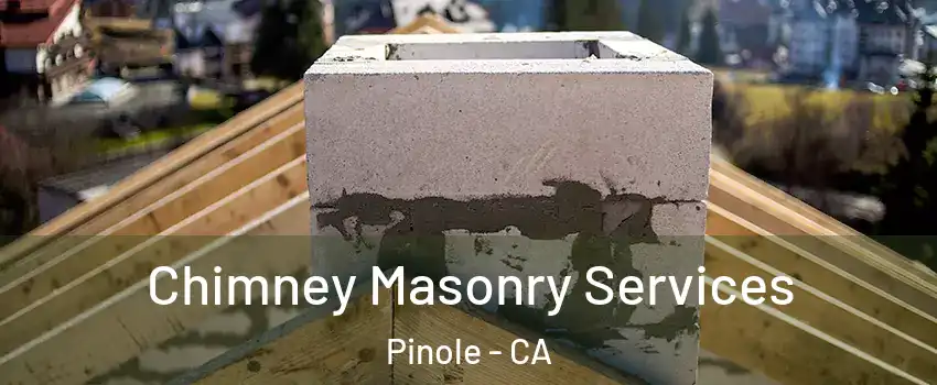  Chimney Masonry Services Pinole - CA