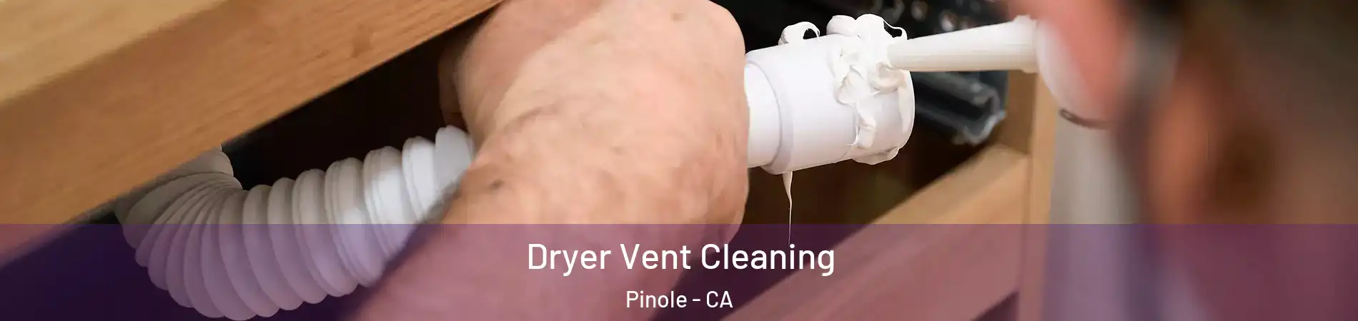  Dryer Vent Cleaning Pinole - CA