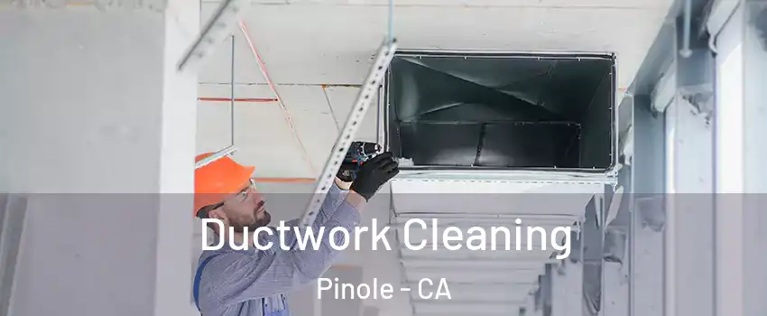  Ductwork Cleaning Pinole - CA