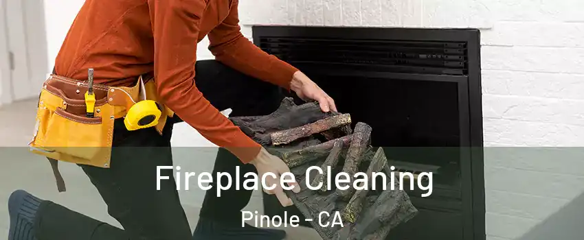  Fireplace Cleaning Pinole - CA
