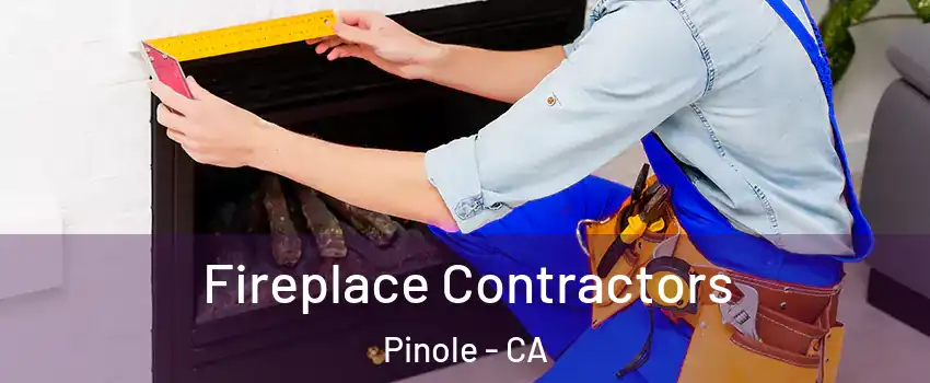  Fireplace Contractors Pinole - CA