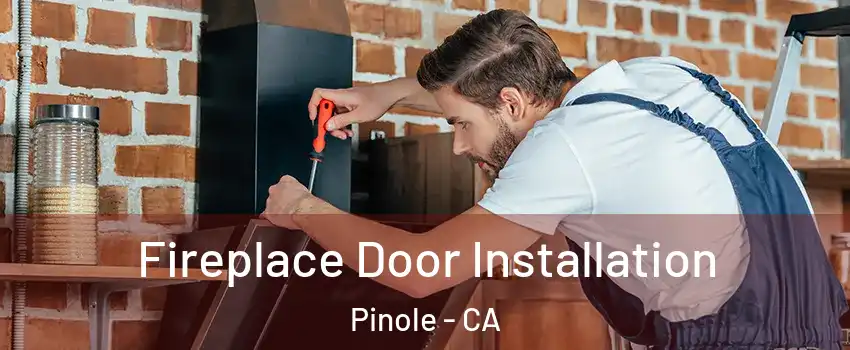  Fireplace Door Installation Pinole - CA