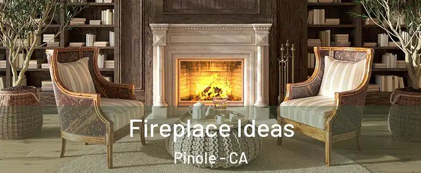  Fireplace Ideas Pinole - CA