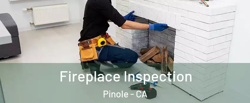  Fireplace Inspection Pinole - CA