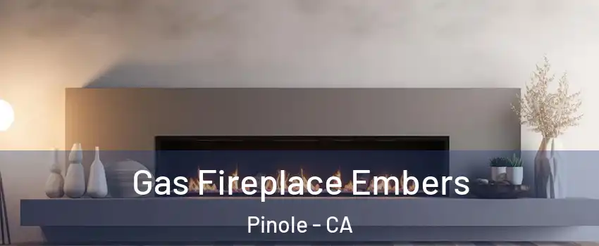  Gas Fireplace Embers Pinole - CA