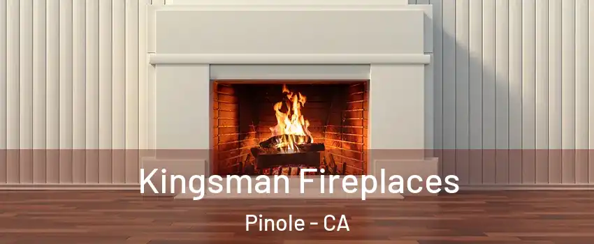  Kingsman Fireplaces Pinole - CA